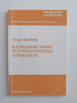 DRAGO KOŠMRLJ, MEDNARODNI ODNOSI IN ZUNANJA POLITIKA JUGOSLAVIJE