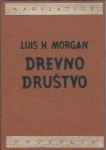 Drevno društvo / Luis H. Morgan