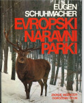 Evropski naravni parki : poslednje možnosti ogrožene celine