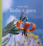 Franc Stele - Rože z gora