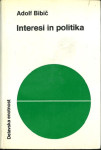 Interesi in politika : od kritike politične države k...  / Adolf Bibič