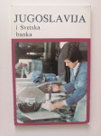JUGOSLAVIJA I SVETSKA BANKA