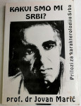 KAKVI SMO MI SRBI? Prilozi za karakterologiju Srba - Jovan Marić