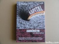 KAPITAL IN PAST ZADOLŽEVANJA, ZADRUŽNIŠTVO KOT ALTERNATIVA