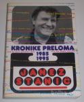 KRONIKE PRELOMA 1985 – 1995 – Janez Stanič