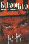 Kučanov klan / Danilo Slivnik