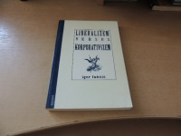 LIBERALIZEM VERSUS KORPORATIVIZEM I. LUKŠIČ ZALOŽBA SOPHIA 1994