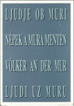 Ljudje ob Muri = Népek a Mura mentén = Völker an der Mur = Ljudi uz Mu