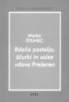 Marko Štuhec: RDEČA POSTELJA, ŠČURKI IN SOLZE VDOVE PREŠEREN