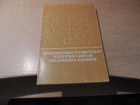 MARKSISTIČNO POJMOVANJE POLITIČNE PARTIJE DELAVSKEGA RAZREDA