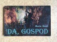 Marta Kmet; Da, Gospod