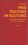 Med politiko in kulturo  / Maja Haderlap