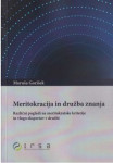 Meritokracija in družba znanja; Maruša Gorišek