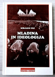 MLADINA IN IDEOLOGIJA Mirjana Ule