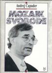 Mozaik svobode : [politika in kultura 1985-1992] / Andrej Capuder