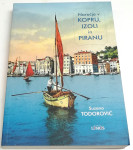 NAREČJE V KOPRU, IZOLI IN PIRANU - Suzana Todorovič - KOT NOVA