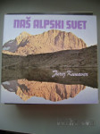 NAŠ ALPSKI SVET - JURIJ KUNAVER