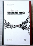 OMREŽJE MOČI : EPICENTRI SLOVENSKE IN POLITIČNE SILE Ali Žerdin