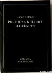 POLITIČNA KULTURA SLOVENCEV – Janez Kolenec