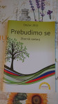 Prebudimo se. Prebudimo Slovenijo. Zbornik srečanj 2013
