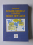 RAJKO ŠUGMAN, ORGANIZIRANOST ŠPORTA DOMA IN V SVETU, 1998