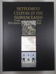 SETTLEMENT CULTURE IN THE SLOVENE LANDS: URBAN SETTLEMENTS, Nace Šumi