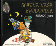 Slavna naša zgodovina / Franco Juri