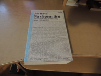 NA SLEPEM TIRU J. HORVAT ZALOŽBA MODRIJAN 2017