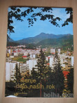 SLOVENIJA-PARALELE-70 leta:VELENJE DELO NAŠIH ROK