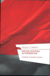 Socialistična alternativa : resnični človekov razvoj / Michael A. Lebo