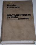 SOCIALIZAM, SVETSKI PROCES – Dr. Branko Pribićević