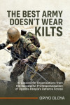 The Best Army Doesn't Wear Kilts: 10 Lessons for Organisations...