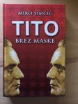 Tito brez maske - Miro Simčić