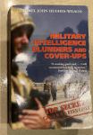 Top Secret MILITARY INTELLIGENCE BLUNDERS AND COVER-UPS (angleščina)