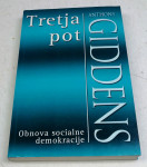 TRETJA POT: PRENOVA SOCIALNE DEMOKRACIJE - Anthony Giddens