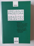 UREJANJE PROSTORA, GRADITEV OBJEKTOV