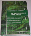 VREDNOTENJE NARODA – DIE WERTSCHATZUNG EINES VOLKES