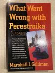 WHAT WENT WRONG WITH PERESTROIKA, Marshall I. Goldman (angleščina)