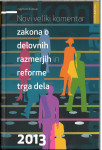 Zakona o delovnih razmerjih in reforme trga dela 2013 / Darko Krašovec