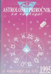 Astrološki priročnik za vsakogar: z napovedjo za leto 1995 Astrologija