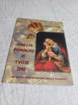 Berta Golob, MARIJA POMAGAJ JE TVOJE IME