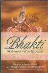 Bhakti : skrivnost večne ljubezni / A. C. Bhaktivedanta S.P.