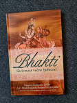 BHAKTI : SKRIVNOST VEČNE LJUBEZNI