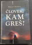 Človek kam greš - Ogorevc