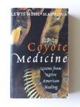 COYOTE MEDICINE, LESSONS FROM NATIVE AMERICAN HEALING