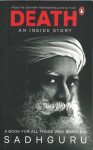 Death; An Inside Story: A Book For All Those Who Shall Die by Sadhguru