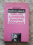 DOŽIVLJANJE, TEMELJNO ČLOVEKOVO DUHOVNO DOGAJANJE - Jože Ramovš