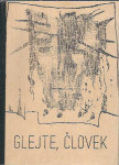 Glejte, človek : / Francè Rozman