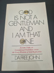 God is not a gentleman and I am that one - Da Free John