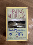 Healing after loss (Zdravljene po izgubi) - Martha Whitmore Hickman